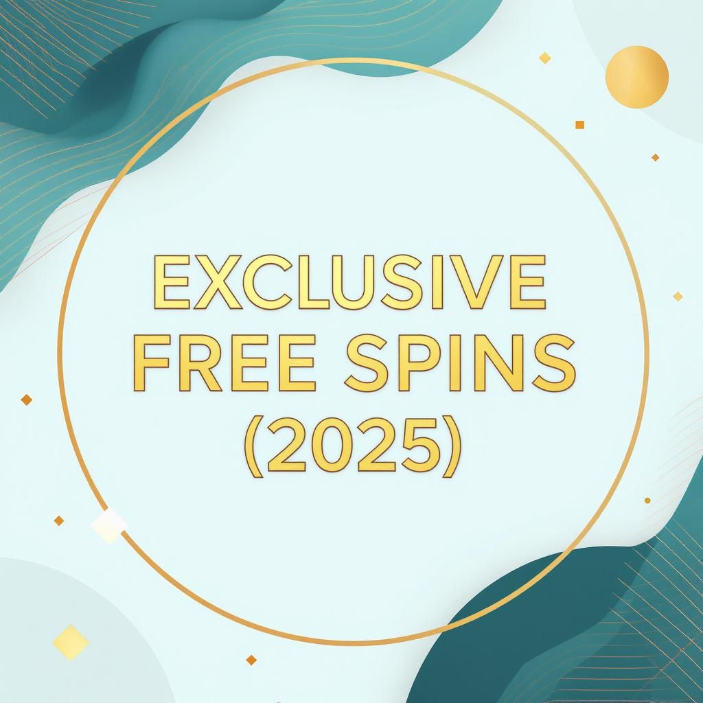 Exclusive Free Spins (2025) Exclusive Free Spins (2025)